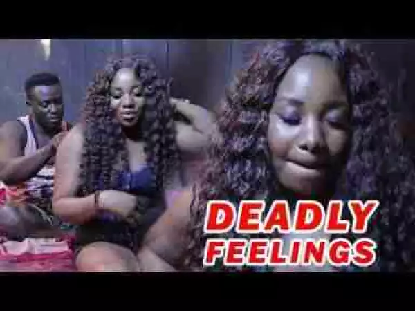 Video: Lates Nollywood Movies ::: Deadly Feelings